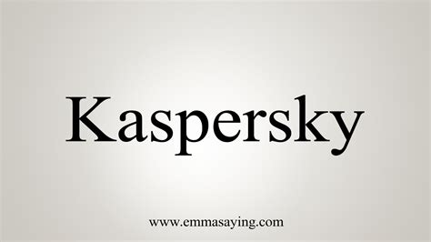 How To Say Kaspersky .